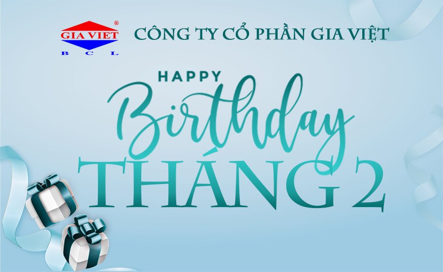 CHÚC MỪNG ANH CHỊ SINH NHẬT TRONG THÁNG 02/2023