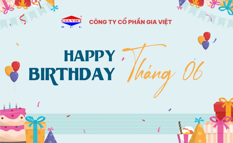 CHÚC MỪNG ANH CHỊ SINH NHẬT TRONG THÁNG 06/2023