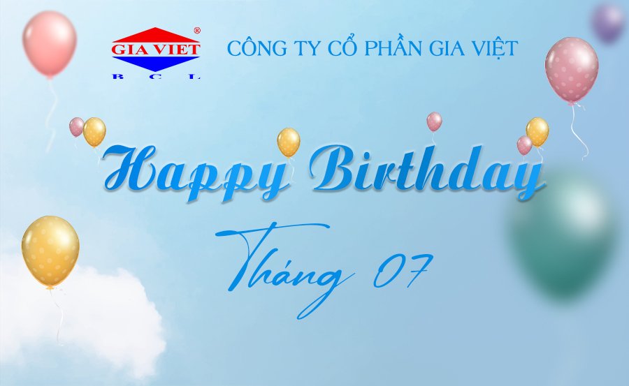 CHÚC MỪNG ANH CHỊ SINH NHẬT TRONG THÁNG 07/2023