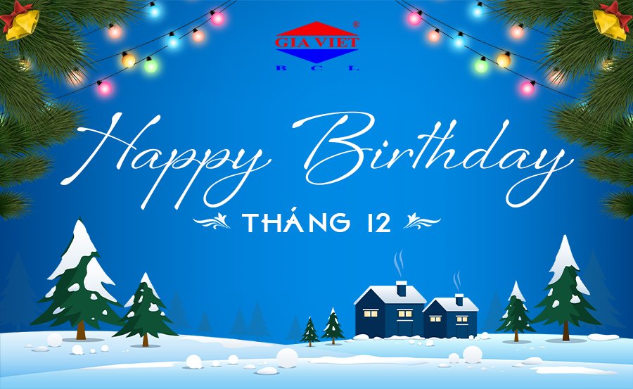 CHÚC MỪNG ANH CHỊ SINH NHẬT TRONG THÁNG 12/2023