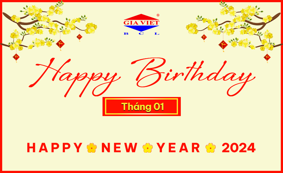 CHÚC MỪNG ANH CHỊ SINH NHẬT TRONG THÁNG 01/2024