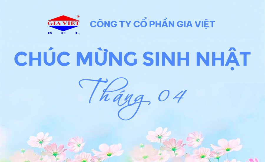 CHÚC MỪNG ANH CHỊ SINH NHẬT TRONG THÁNG 04/2024